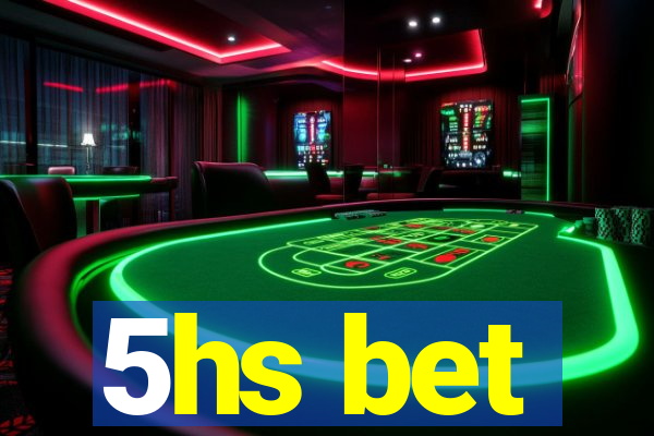5hs bet
